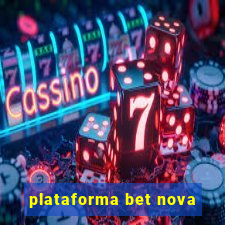 plataforma bet nova